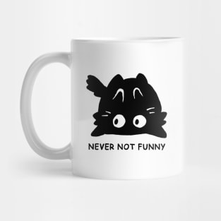 Never Not Funny Mug